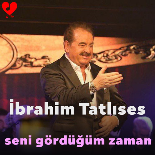 seni gördüğüm zaman