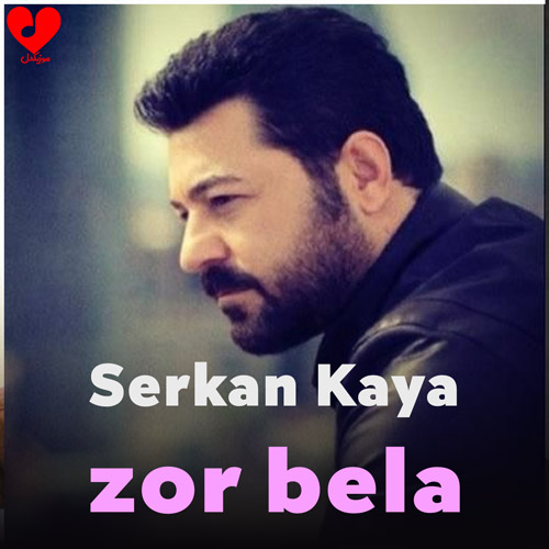 دانلود اهنگ zor bela از Serkan Kaya