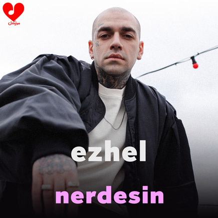 دانلود اهنگ nerdesin از ezhel
