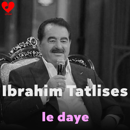 دانلود اهنگ le daye ابراهیم تاتلیس دانلود اهنگ le daye ابراهیم تاتلیس