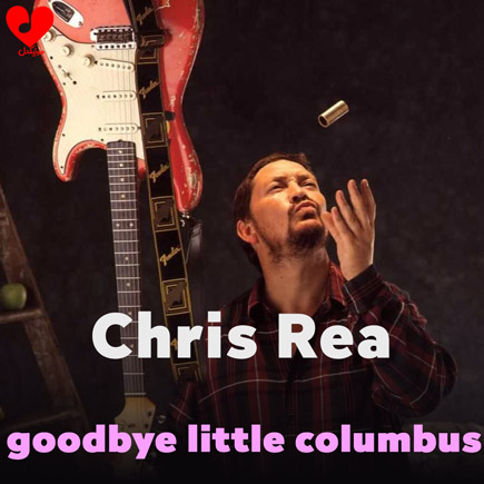 دانلود اهنگ goodbye little Columbus کریس ریا