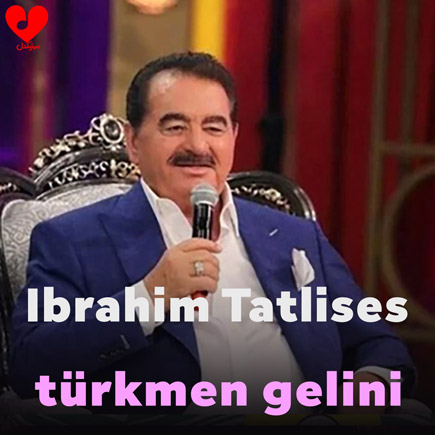 دانلود اهنگ türkmen gelini ابراهیم تاتلیس دانلود اهنگ türkmen gelini ابراهیم تاتلیس
