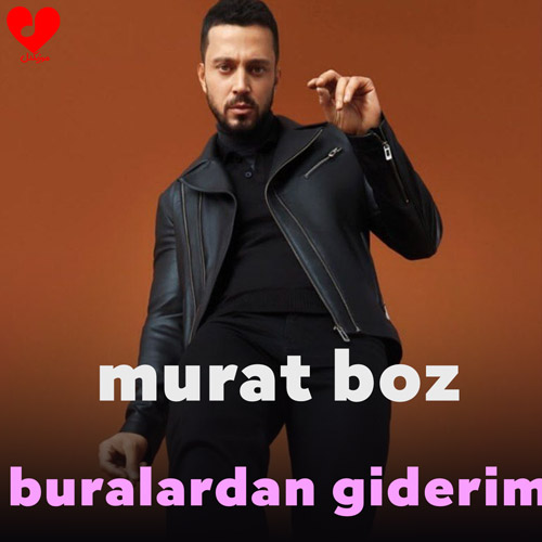 دانلود اهنگ buralardan giderim از murat boz