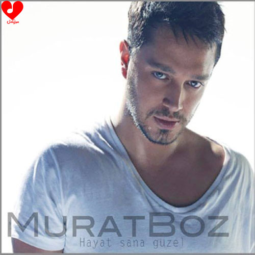 دانلود اهنگ hayat sana güzel از murat boz