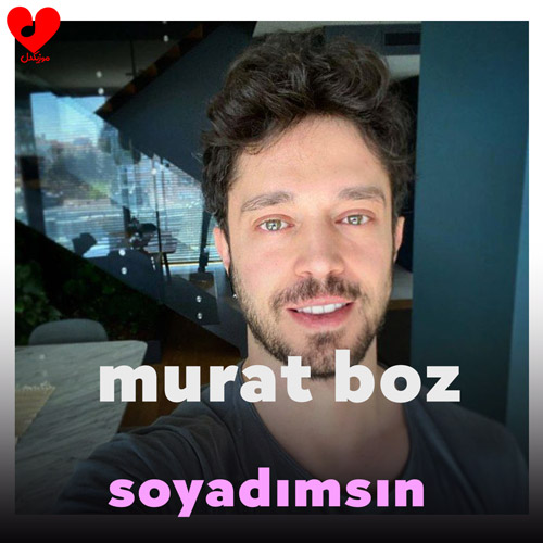 دانلود اهنگ soyadımsın از murat boz