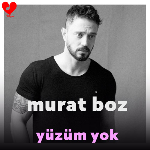 دانلود اهنگ yüzüm yok از murat boz