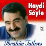 دانلود آهنگ هایدی سویله از ابراهیم تاتلیس + ترجمه + ریمیکس + بی کلام