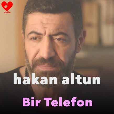 دانلود آهنگ بیر تلفن Bir Telefon از هاکان آلتون