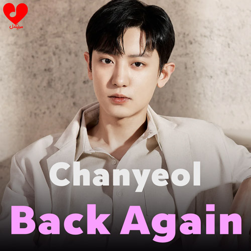 دانلود اهنگ بک اگین / Back Again چانیول