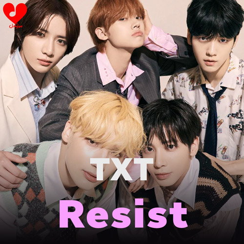 دانلود اهنگ مقاومت / Resist (Not Gonna Run Away) تی‌ایکس‌تی / TXT
