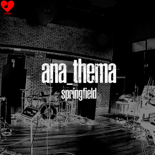 دانلود اهنگ اسپرینگ فیلد / SpringField آناتما / Anathema