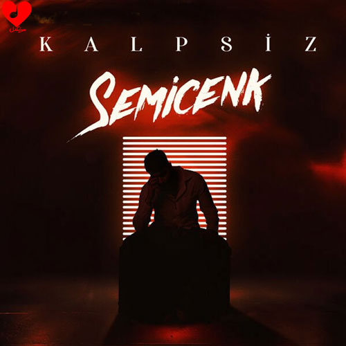 دانلود اهنگ کالپسیز / Kalpsiz سمیجنک / Semicenk
