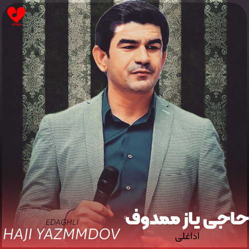 دانلود اهنگ ترکمنی اداغلی (اداقلی) حاجی یاز ممدوف